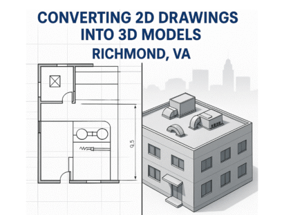 Converting 2D Drawings into 3D Models in Virginia