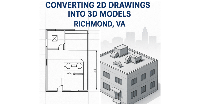 Converting 2D Drawings into 3D Models in Virginia