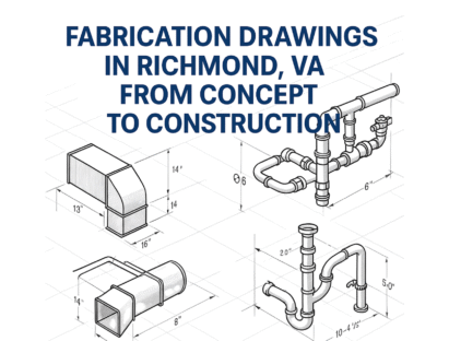 Fabrication Drawings in Virginia