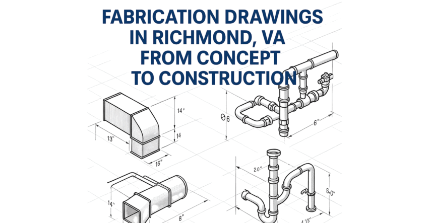 Fabrication Drawings in Virginia